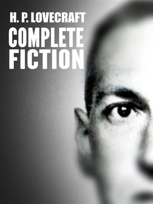 cover image of H. P. Lovecraft--The Complete Fiction